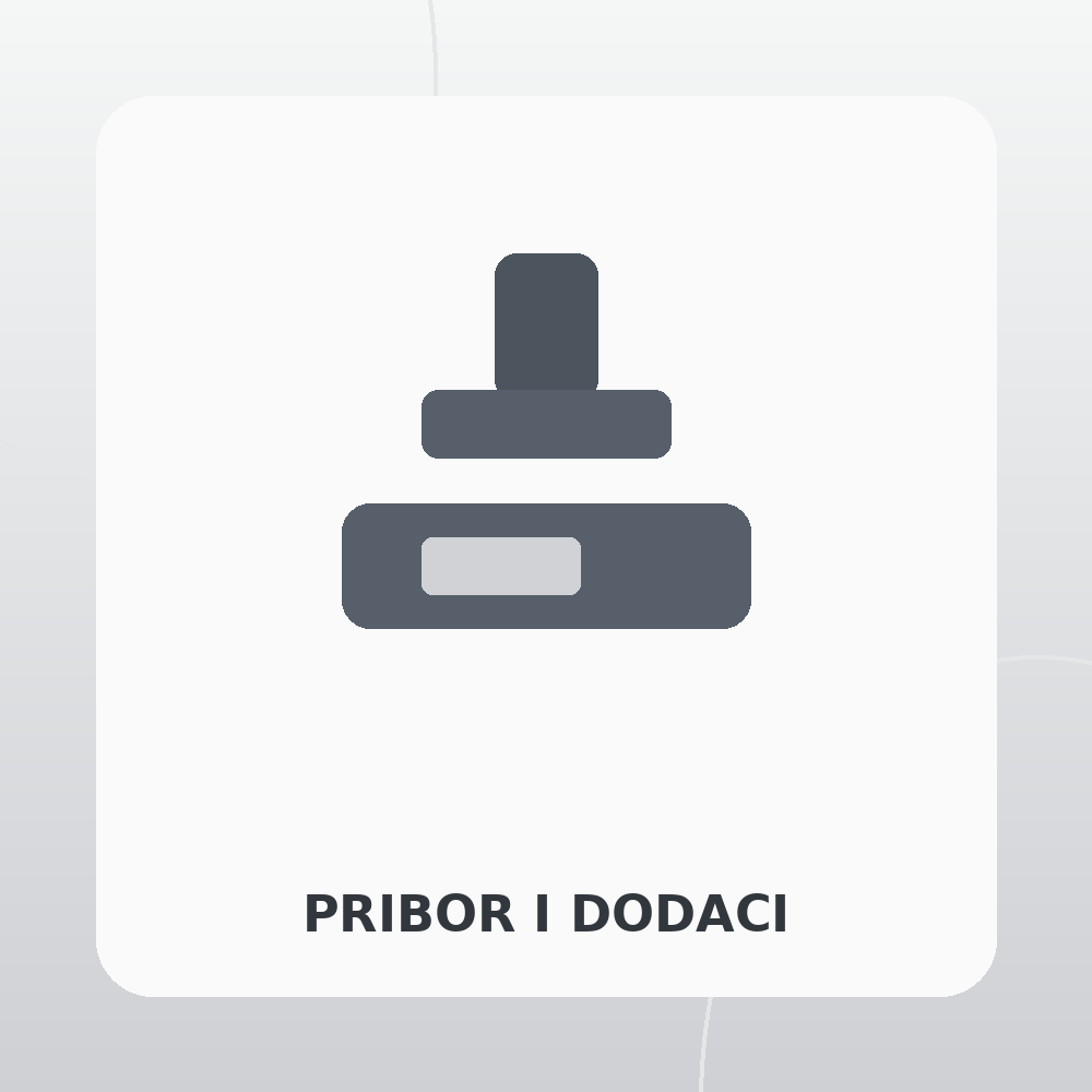 Pribor i dodaci Pribor i dodaci